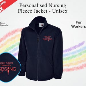 May include: A navy blue fleece jacket with a full zip, embroidered with "Harper Adams University NURSING" in red. The jacket has a high collar and two front pockets. The image also includes a logo and text that reads "Personalised Nursing Fleece Jacket - Unisex".