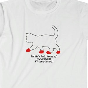 Kitten Mittens - It&#39;s Always Sunny in Philadelphia shirt