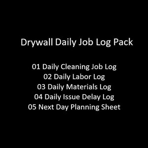 Puede incluir: Un documento negro con texto blanco titulado Drywall Daily Job Log Pack. La lista incluye 01 Daily Cleaning Job Log, 02 Daily Labor Log, 03 Daily Materials Log, 04 Daily Issue Delay Log y 05 Next Day Planning Sheet.