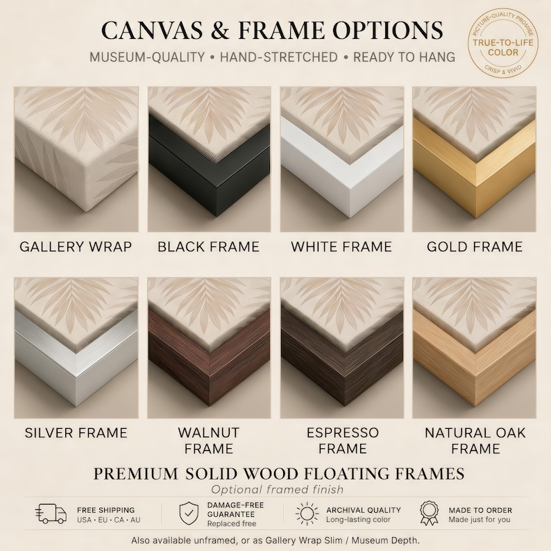 a variety of canvas and frame options, including different materials and finishes, such as gallery wrap, black frame, white frame, gold frame, silver frame, walnut frame, espresso frame, natural oak frame, and premium solid wood floating frames.