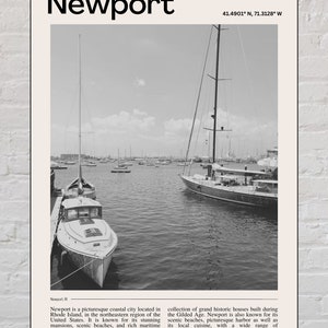 May include: Black and white photograph of Newport, Rhode Island, featuring sailboats docked in a harbor. The image includes the text "Newport" at the top and coordinates 41.4901&deg; N, 71.3128&deg; W.