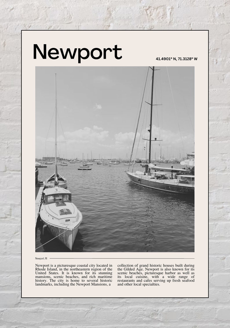 May include: Black and white photograph of Newport, Rhode Island, featuring sailboats docked in a harbor. The image includes the text "Newport" at the top and coordinates 41.4901&deg; N, 71.3128&deg; W.