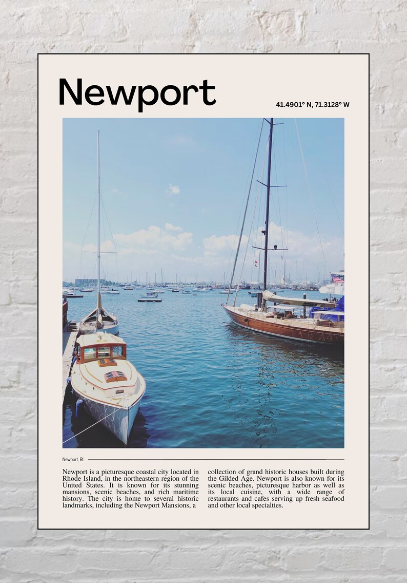 May include: A poster featuring a scenic view of Newport, Rhode Island, with boats docked in the harbor. The word "Newport" is at the top, with coordinates. The image includes a small boat and a larger sailboat.