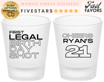 Custom Frosted 21 Birthday Shot glass, First legal Birthday Shot Glass, Personalized Birthday Shot Glasses for 21 birthday Favors in bulk