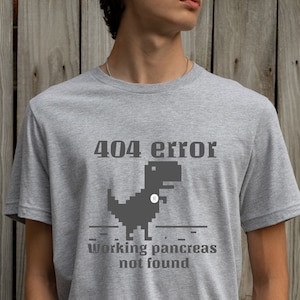 Type 1 Diabetes Unisex Jersey Short Sleeve Tee, Mens design, 404 Error Working Pancreas not found Shirt, funny T-shirt, T1D, Awareness