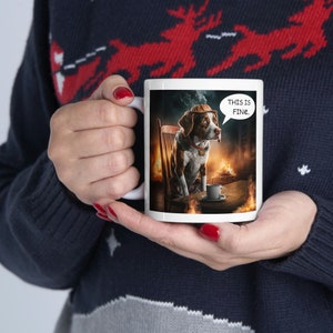 This is Fine realistic dog and house on fire meme Mug. Ceramic Mug 11oz or 15oz sizes