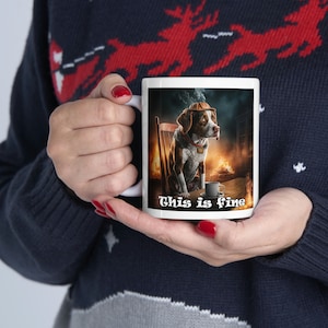 This is Fine realistic dog and house on fire meme Mug. Ceramic Mug 11oz