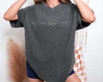 Well The Fuck Aware Xaden Riorson Shirt, Funny Xaden Bookish T-Shirt, Violent Little Thing Gift, Dragonfly Inn Shirt,  -PR1148