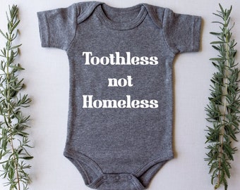 Funny Baby Bodysuit, Toothless Not Homeless Baby Bodysuit, TB325