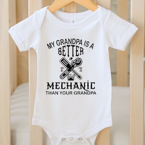 My Grandpa Is A Better Mechanic Baby Bodysuit,  Mechanic Grandad One Piece,  Mechanic Bodysuit, Working In The Garage With Grandpa BB-02-61