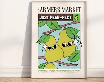 May include: A framed poster with a whimsical illustration of two smiling pears on a branch. The poster reads "FARMERS MARKET" and "JUST PEAR-FECT" in bold text. The background is light blue with green leaves and branches.