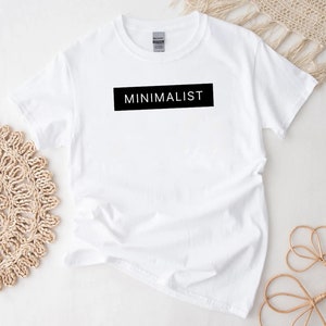 Minimalist T-shirt, Minimal Tee, Minimal T-shirt, Minimalist Shirt, Minimal Shirt, Gift for Minimalist People, Minimal Lifestyle