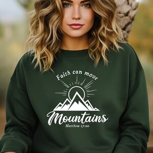 Faith Can Move Mountain sweatshirt, Religious shirt, Christian shirt, Church shirt, Bible Verse shirt, Faith Shirt, Inspirational Shirt