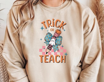 Trick or Teach sweatshirt, Teacher Halloween Sweatshirt, Spooky Teacher Shirt, Halloween Bow Teacher Sweatshirt, Ghost Teacher Sweatshirt