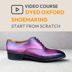 Videokurs i tillverkning av färgade oxfordsko: Gör-det-själv-skotillverkning, PDF-mönster ingår