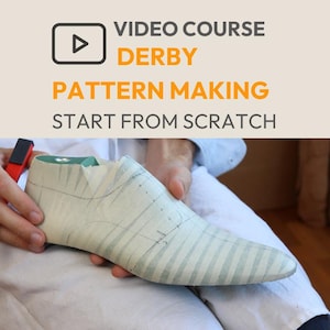 May include: A shoe last with pattern markings is held by hands, with a red and black tool nearby. The image includes text that reads "VIDEO COURSE DERBY PATTERN MAKING START FROM SCRATCH."