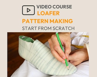 Loafer Shoe Pattern Making Video Course: Beginner Shoemaking