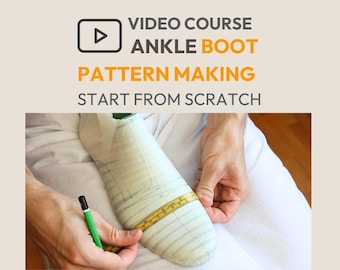Ankle Boot Pattern Making Video Course: Shoemaking Lessons