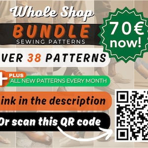 May include: A green starburst with the text "70&euro; now!" and the text "Whole Shop Bundle Sewing Patterns Over 38 Patterns + PLUS ALL NEW PATTERNS EVERY MONTH" in black and orange text. A QR code is in the bottom right corner with the text "Link in the description Or scan this QR code" in orange and black text.