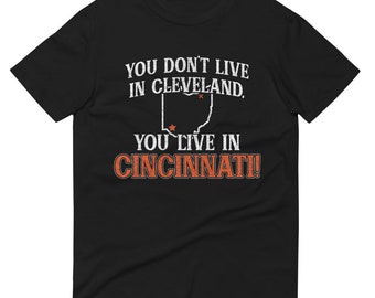 ¡Vives en Cincinnati! Camiseta