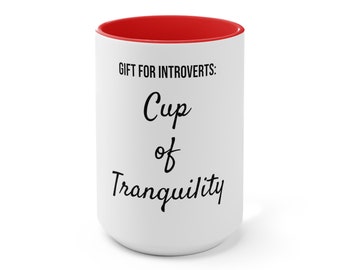 Unique Quiet Moments Mug Introvert Cup Quiet Moments Thoughtful Gift for Introverts Gifts for Introverts: Tranquility Accent Mugs