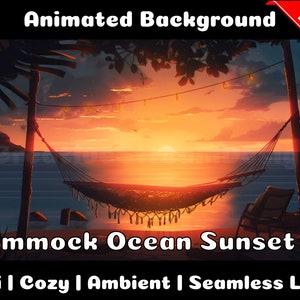 May include: Animated background featuring a hammock on a beach at sunset with the text "Hammock Ocean Sunset" and "Lofi | Cozy | Ambient | Seamless Loop".