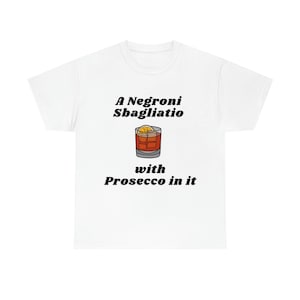 A Negroni Sbagliato with Prosecco in it -  Custom T-Shirt in White