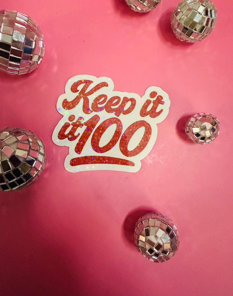 Swifty Sticker Keep It 100-life of a Showgirl Sparkly Sticker-swifty Sticker-positive ...
