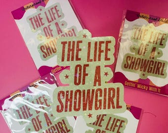 Life of a Showgirl Sparkly Sticker-Swifty Sticker-Positive Vibes-Cute Vinyl Sticker-Waterproof Stickers-Trendy-Cute Stickers-Fun Sticker