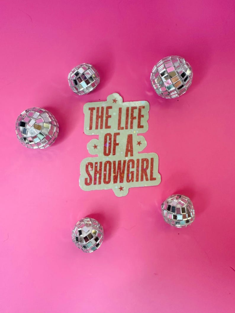 Swifty Sticker Life of a Showgirl Sparkly Sticker-swifty Sticker-positive Vibes-cute ...