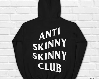 Anti Skinny Skinny Club Hoodie | Skinny Hoodie | Funny Gym Hoodie | Training Hoodie For Men And Women | Anti Social Social Club Hoodie