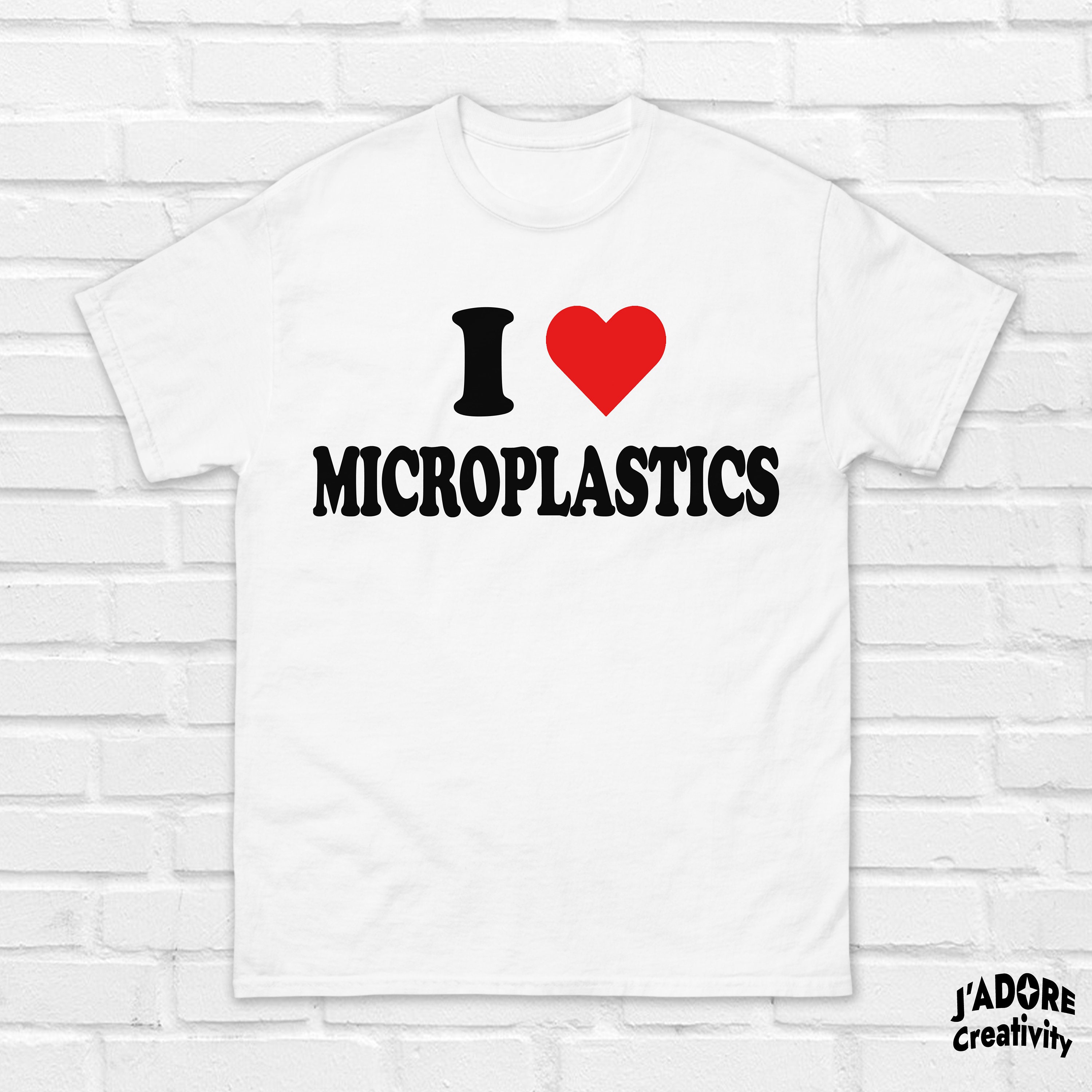 I Love Microplastics T-shirt Funny Meme Micro Plastic Shirt - Etsy