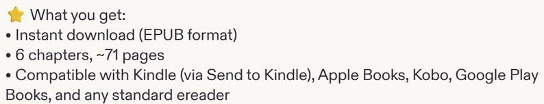 May include: A digital document featuring a yellow star icon and the text: What you get: Instant download (EPUB format), 6 chapters, ~71 pages, Compatible with Kindle (via Send to Kindle), Apple Books, Kobo, Google Play Books, and any standard ereader.