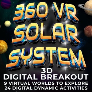 Puede incluir: Gráfico digital que promociona una experiencia de 360 VR del Sistema Solar. El texto está en 3D con acentos dorados y azules. La imagen incluye planetas y el texto "3D Digital Breakout" con detalles sobre mundos virtuales y actividades.