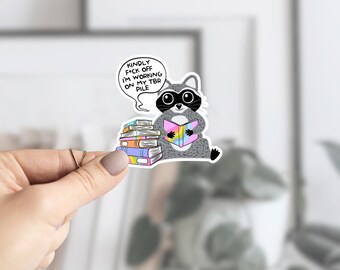 Kindly F Off, I'm Working on My TBR (Raccoon) - Kindle Sticker | Bookish Sticker | Funny Kindle Sticker | Fantasy, Romance | Reading Sticker