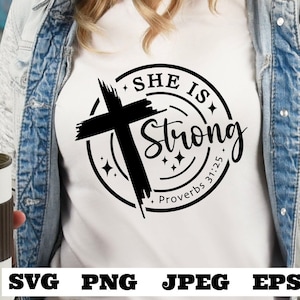 Ella es fuerte SVG EPS jpeg png, archivo Faith Cut, mujer cristiana svg, Faith svg, Cross svg, Proverbios 31:25, Christian cross svg, Bible verse