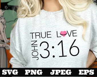 True Love John 3:16 heart PNG EPS SVG jpeg Digital Download Christian svg Jeus png T shirts vinyl Church Publications | Youth Group Womens