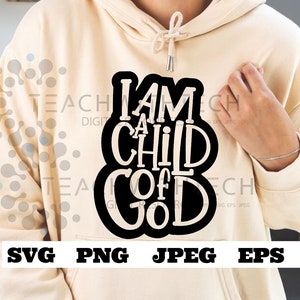 Ich bin ein Kind Gottes I Kirche SVG PNG EPS - Jesus Schnitt Datei - Kirche svg - Religiöse Frau Religiös Christlich Shirt SVG Schrift Kinder Kirche