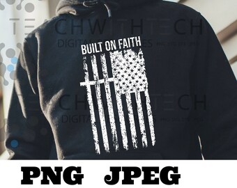 Construído sobre a fé angustiado Bandeira americana PNG Camisetas masculinas, Camisetas religiosas PNG jpeg Baixar Ministério da Igreja Cristã - Transferência DTF