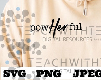 powHerful SVG png jpg eps cut file Women Empowerment - Cricut Cut File Silhouette -  Women Empowerment Svg, Girl boss She is Me I Am She Svg
