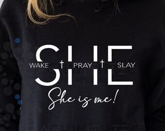 Wake Pray Slay She is me PNG EPS SVG jpeg Download Girl Power Women png T shirts She is Entrepreneur svg download Girl Boss Motivational