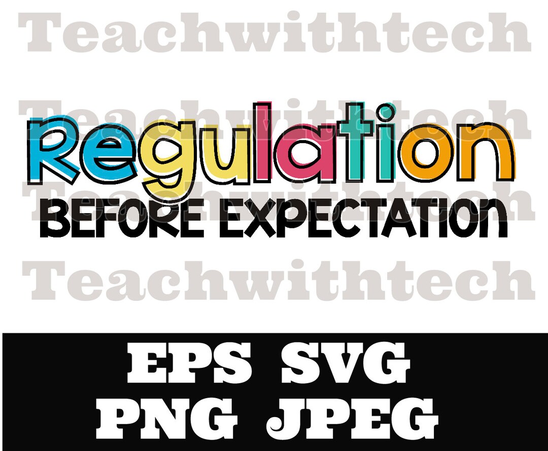 Regulation Before Expectation SVG PNG EPS Autism Disability Special Needs Mom Special Education