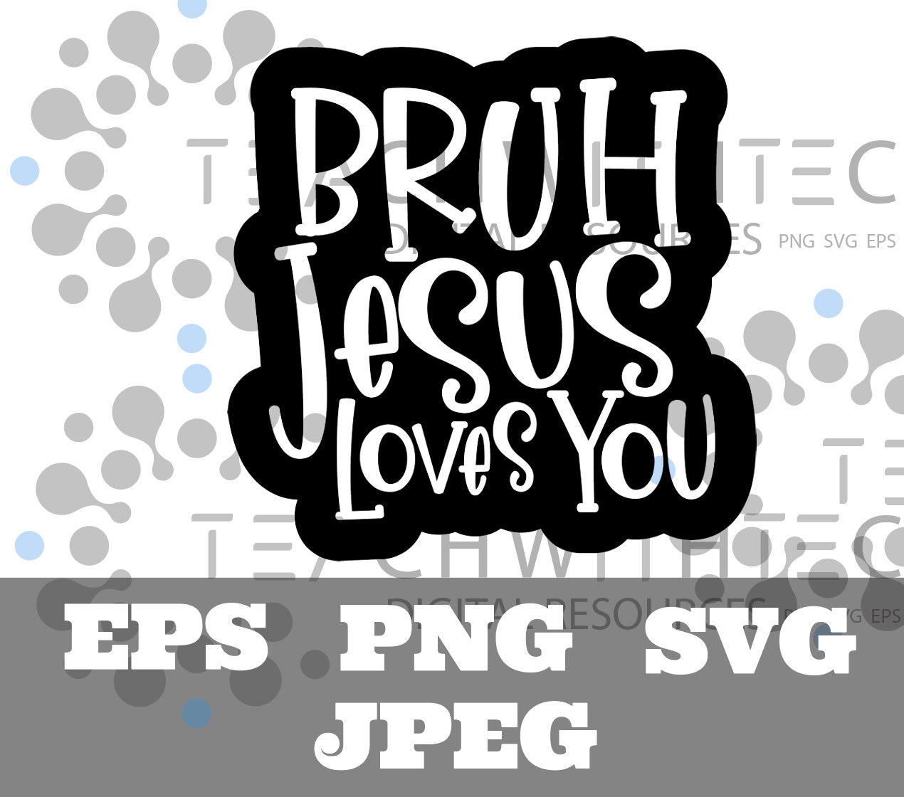 Jesus Loves You SVG PNG EPS - Jesus Cut File - Church Svg - Religious ...