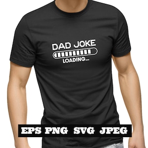 Papa Witz Lade SVG PNG jpeg, Vater SVG Vatertag, Papa Witz Cricut geschnitten Dateien Silhouette T-Shirt Papa SVG Dads Shirt Hoodie Sarkasmus