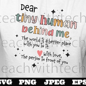 Caro Tiny Human dietro di me svg png eps jpeg Digital Download Teacher T shirt design Sublimation Cricut Silhouette Cameo Cut File SVG School