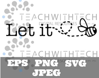 Let if be or Let it bee - SVG Cricut Silhouette Download Cut File PNG EPS - svg cut file - t-shirt - tshirt -