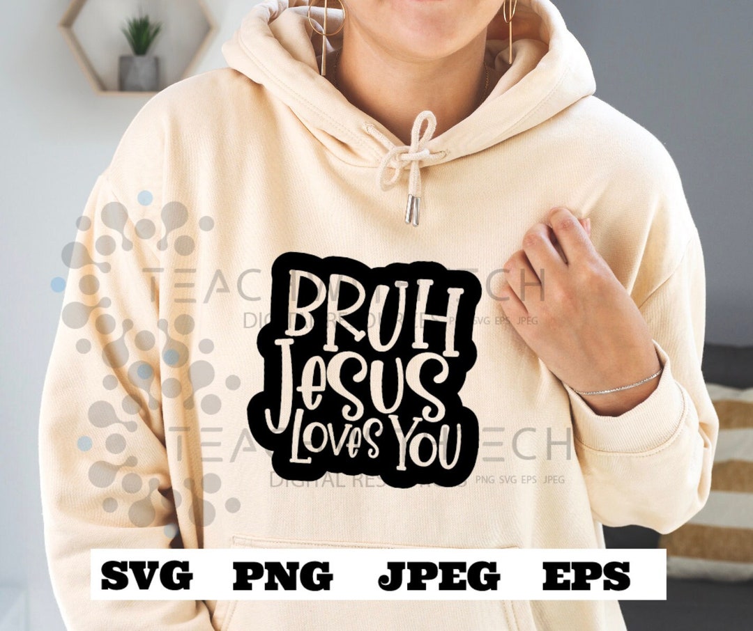 Jesus Loves You SVG PNG EPS - Jesus Cut File - Church Svg - Religious ...