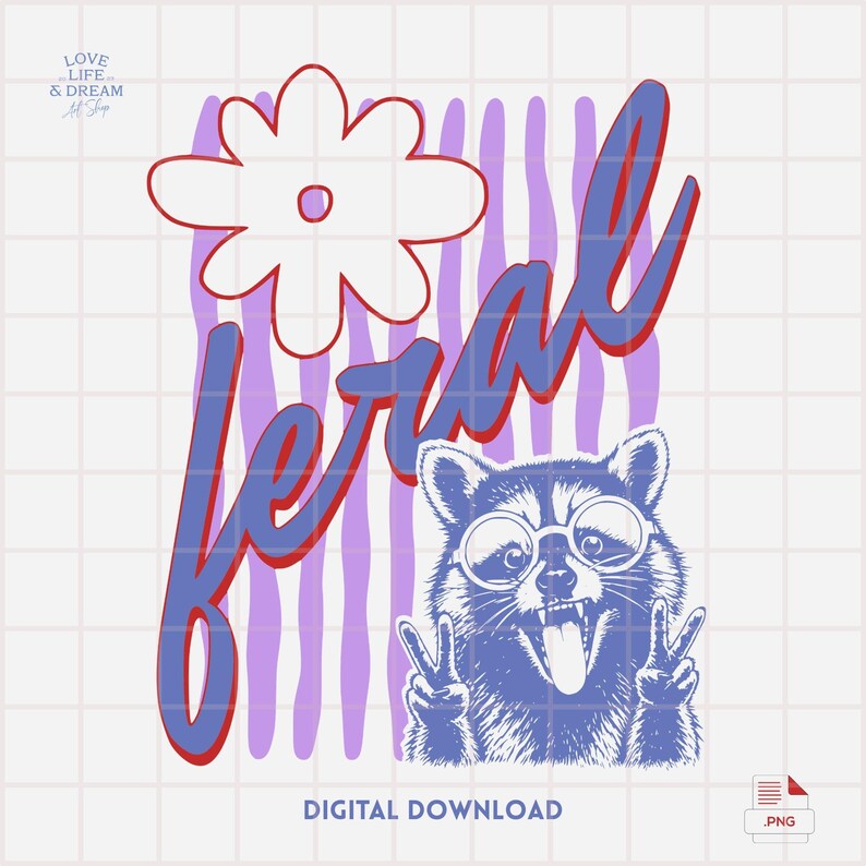 May include: Digital download graphic featuring a raccoon wearing glasses and making a peace sign. The word "feral" is written in a stylized font with a flower and vertical stripes in the background. The image is in shades of blue, red, and white.