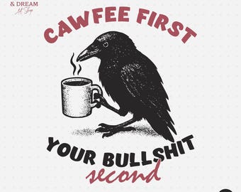 Lustige Krähe Kaffee PNG: Sarkastischer Rabe Zitat, Goth Vogel Clipart (digitaler Download)