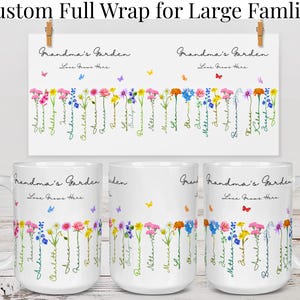 Three white mugs display a floral design labeled Grandmas Garden with various colorful flowers, butterflies, and grandchildren names written along the flower stems; a matching flat design is shown above to highlight the full wrap option for large family designs.